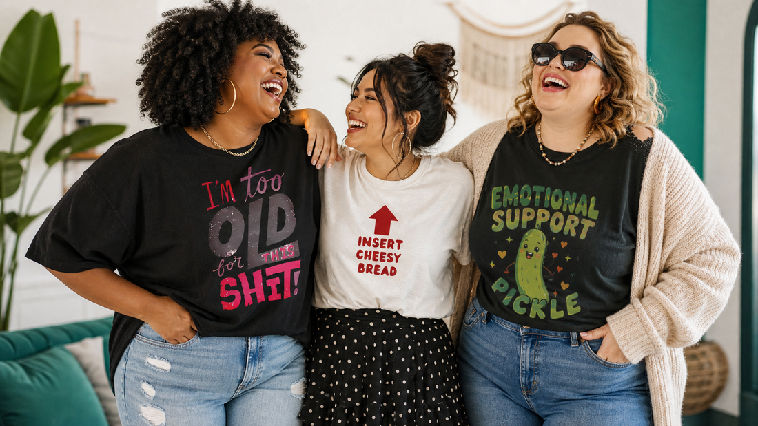 Three diverse women laughing and wearing funny graphic tees — Life Gets Better style guide