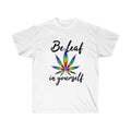 Beleaf in Yourself T-Shirt