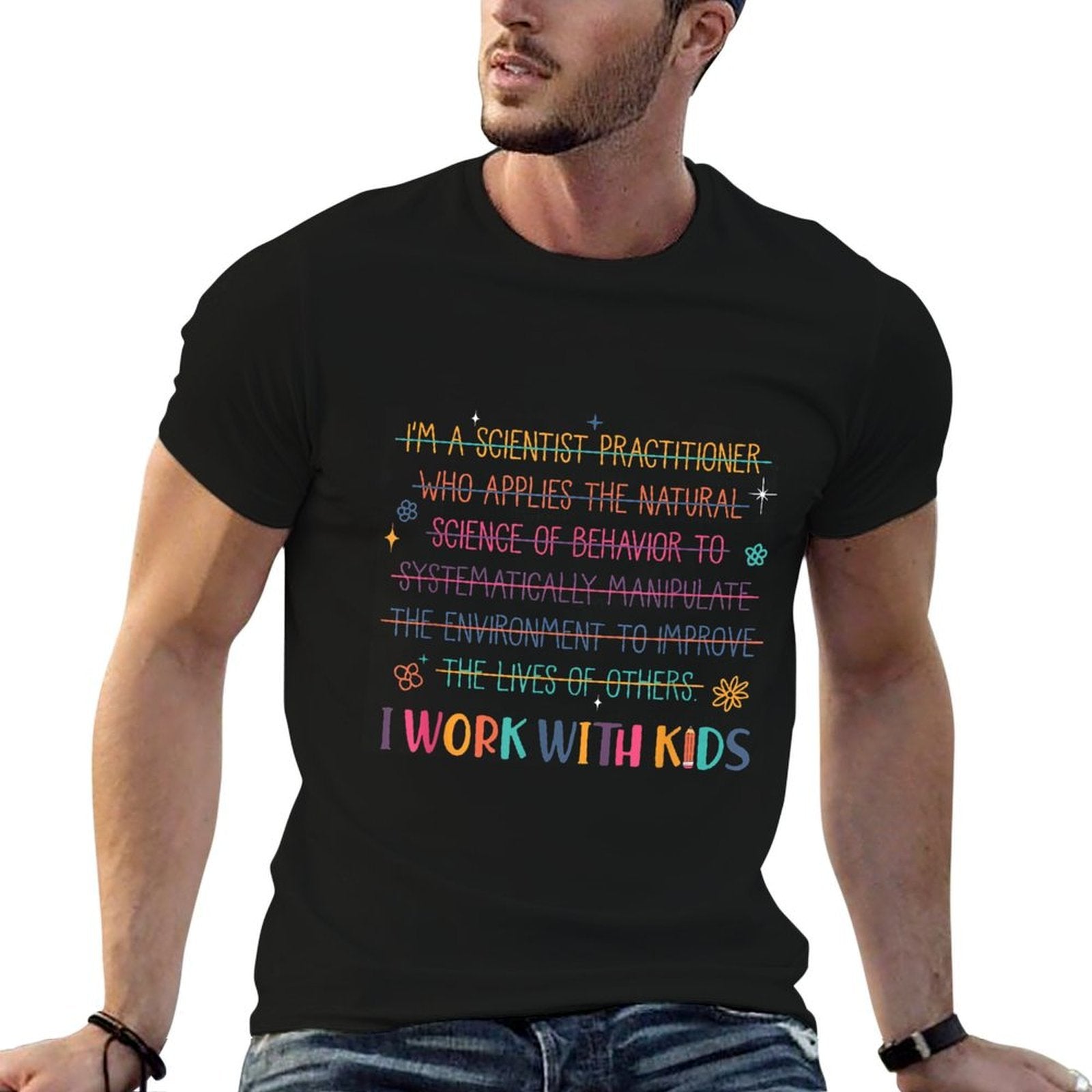 Sped Teacher I Work With Kids Behavior Specialist ABA  Versatile T-Shirt