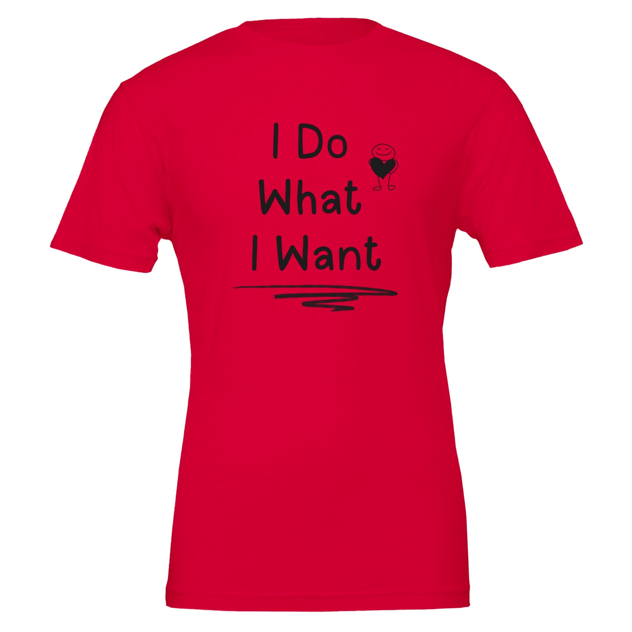 I Do What I Want Statement T-Shirt