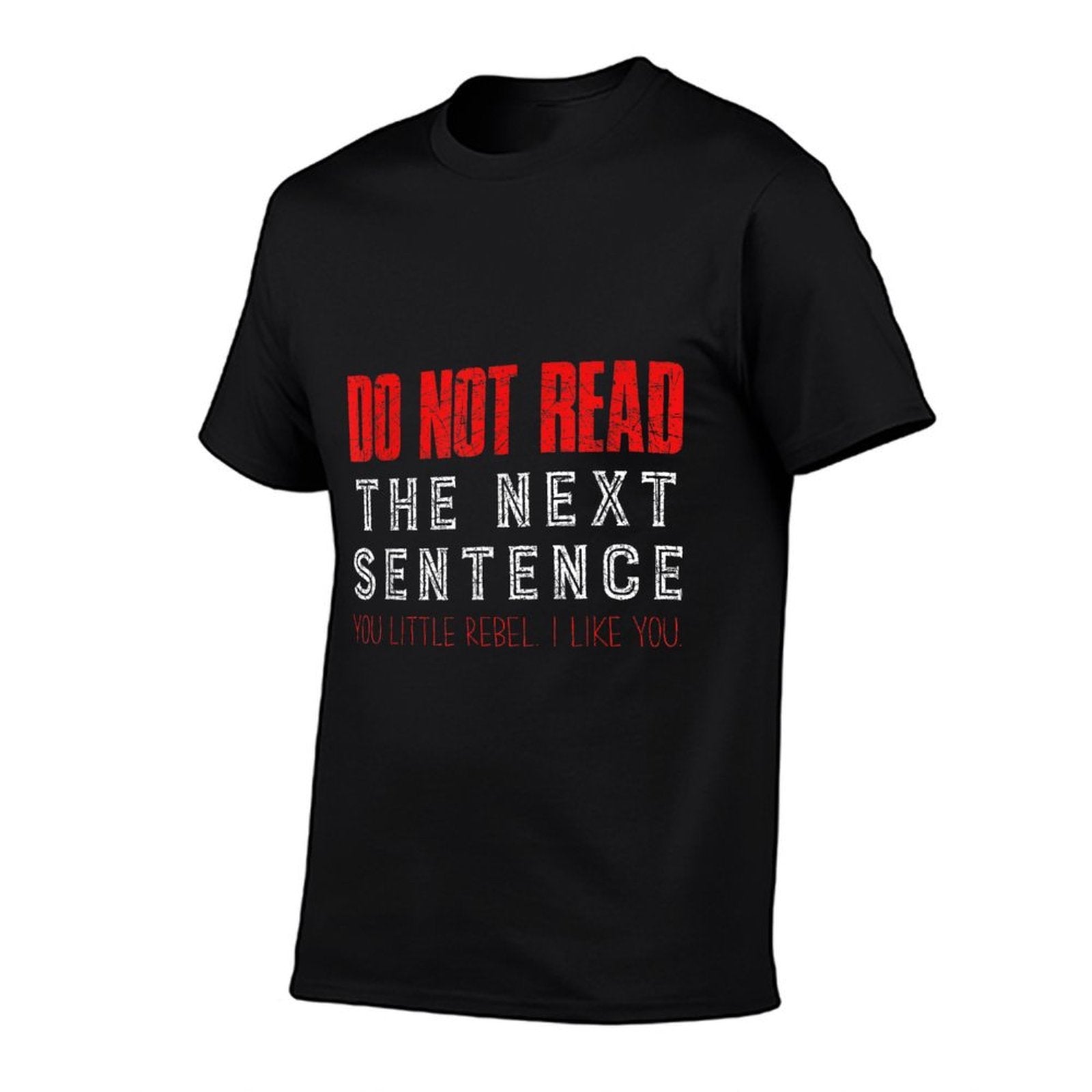 Do Not Read The Next Sentence Reading  Durable T-Shirt