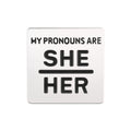 Silver Square My Pronouns Are She Her Pins