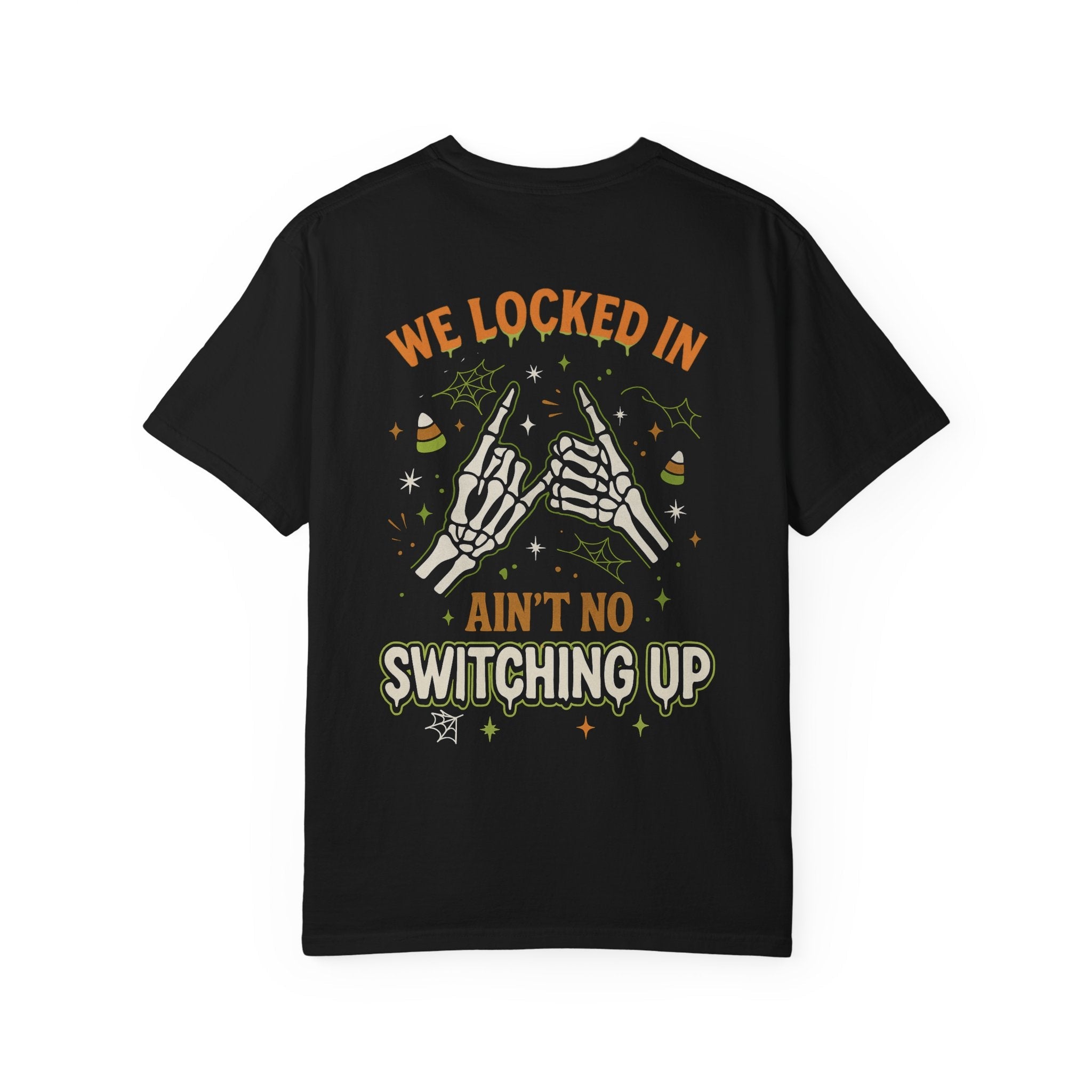 We Locked In, Ain't No Switching Up Skeleton Hands Matching T-Shirt