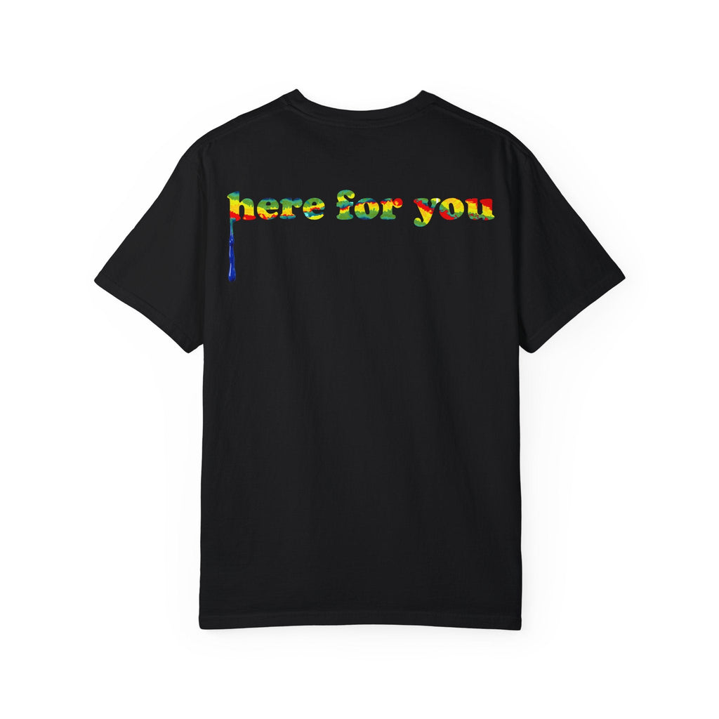 Just be helpful Here for You Unisex Premium Garment Dyed T-Shirt