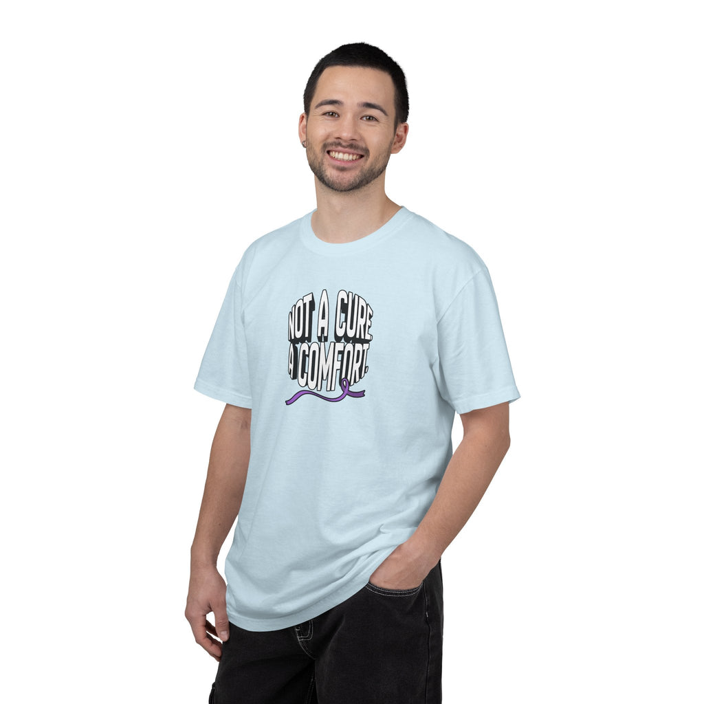 Not a Cure, a Comfort Garment-Dyed T-Shirt