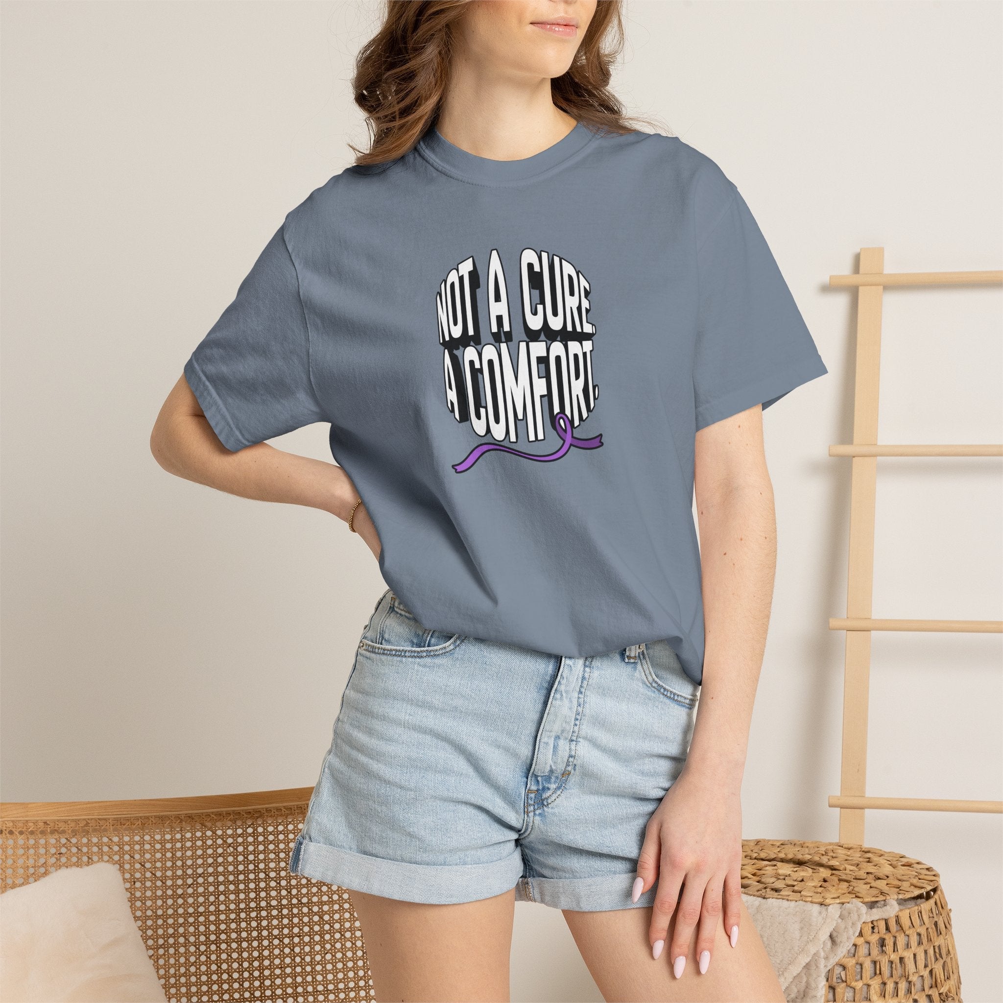 Not a Cure, a Comfort Garment-Dyed T-Shirt