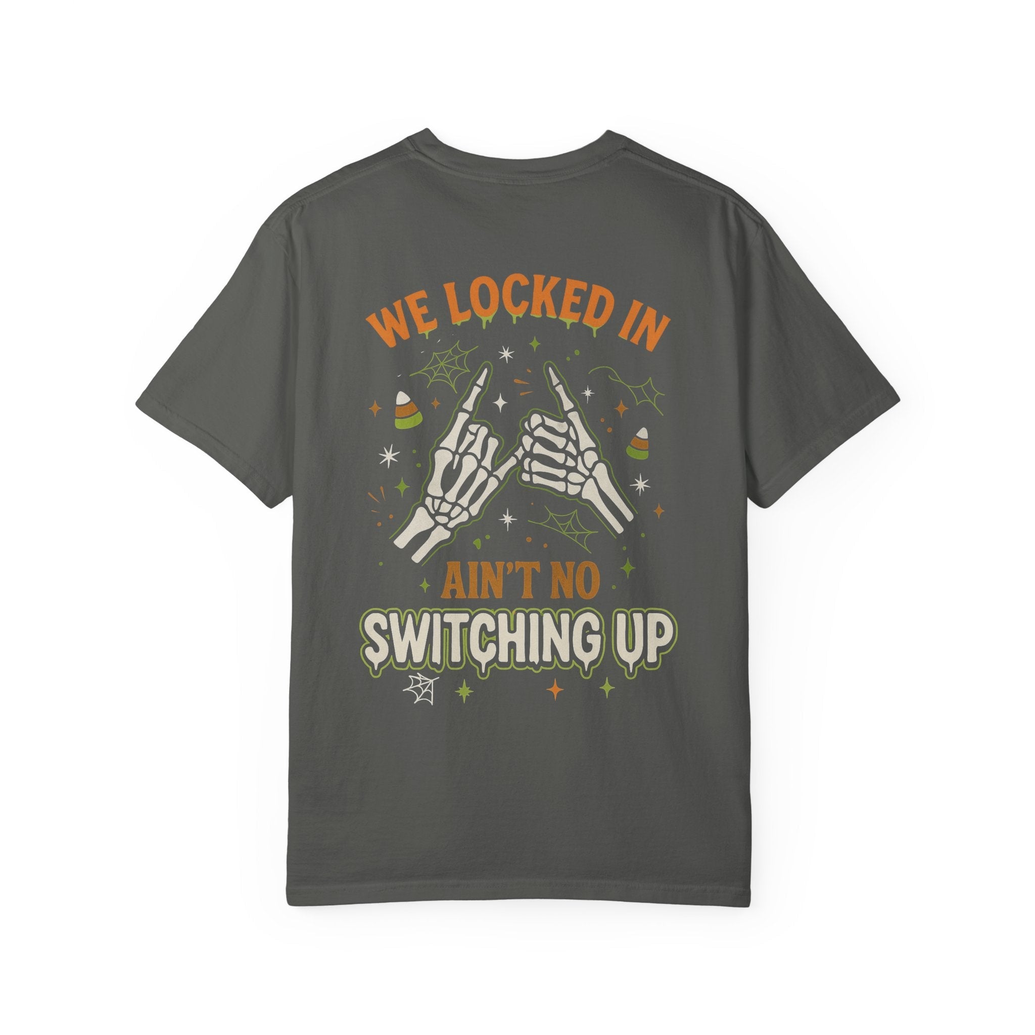 We Locked In, Ain't No Switching Up Skeleton Hands Matching T-Shirt