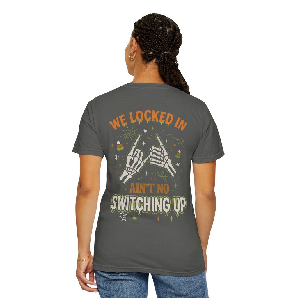 We Locked In, Ain't No Switching Up Skeleton Hands Matching T-Shirt