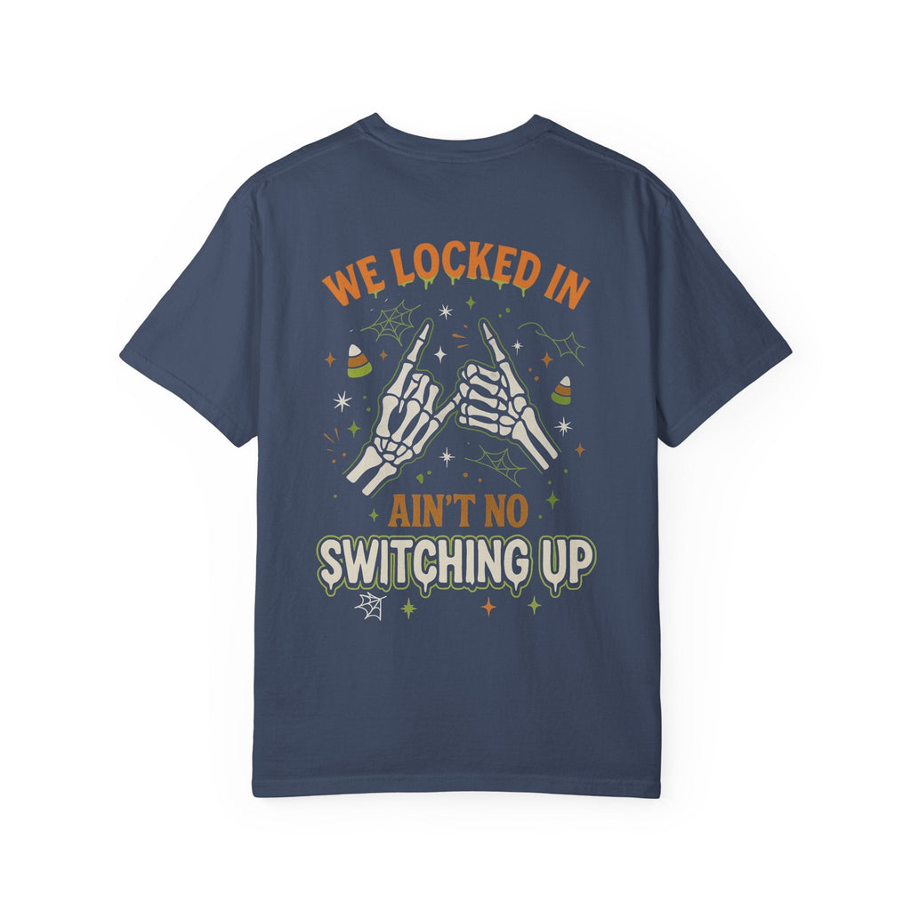 We Locked In, Ain't No Switching Up Skeleton Hands Matching T-Shirt