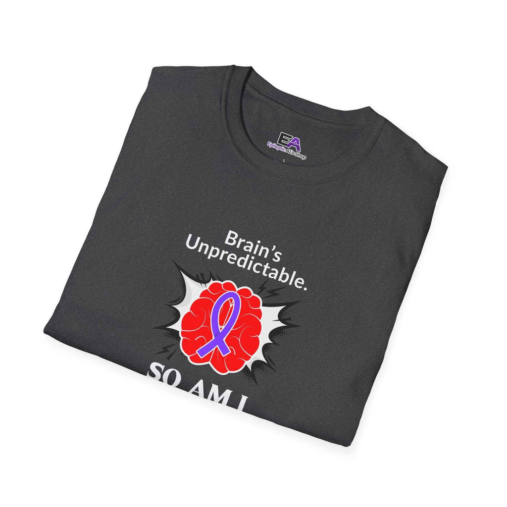 Brain’s Unpredictable. So Am I. – Epilepsy Awareness Tee