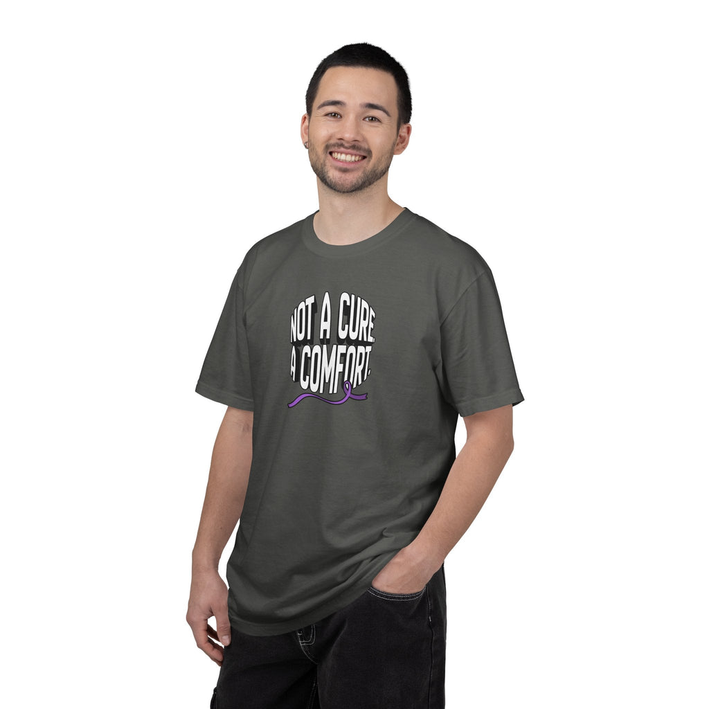 Not a Cure, a Comfort Garment-Dyed T-Shirt