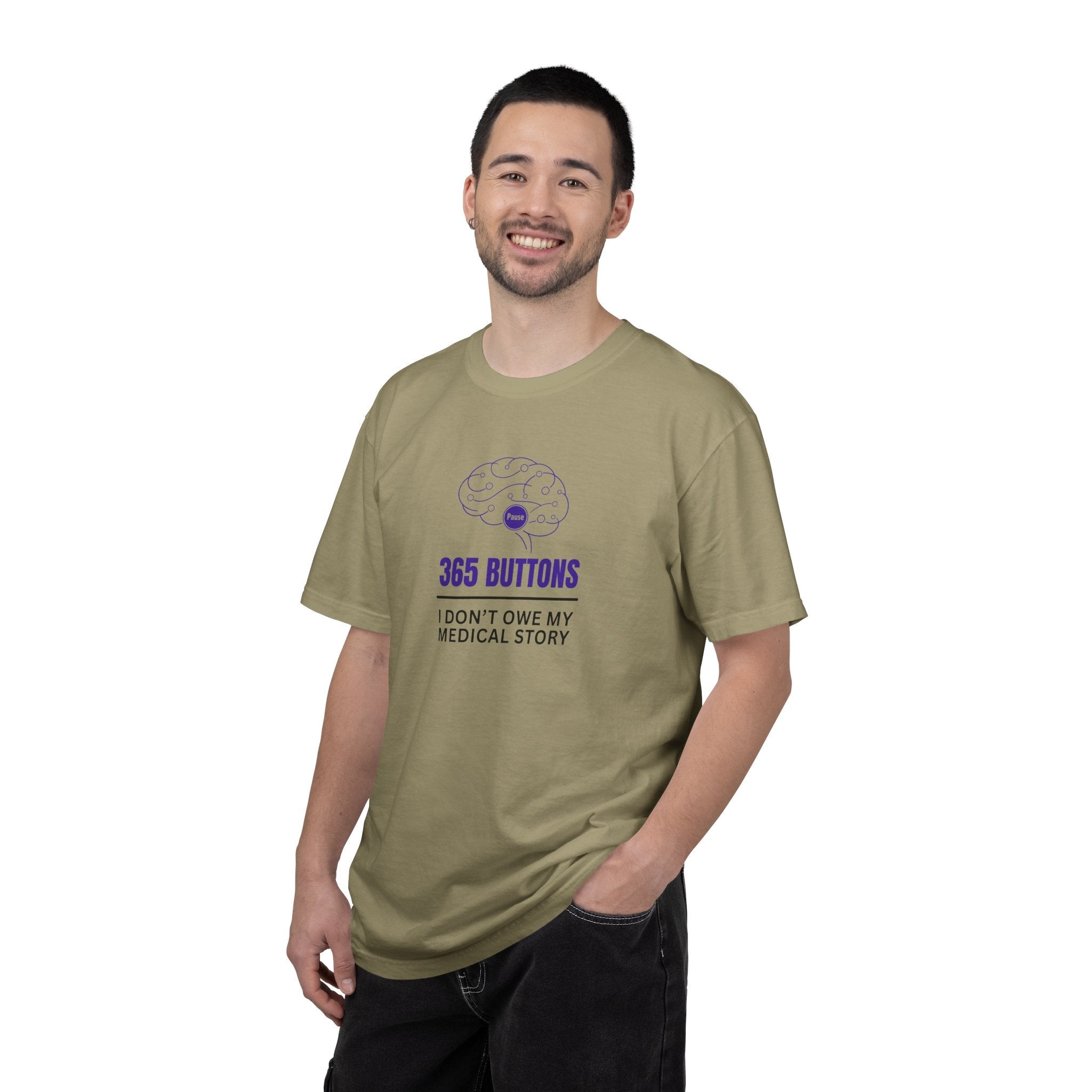 365 Buttons — I Don’t Owe My Medical Story T-Shirt