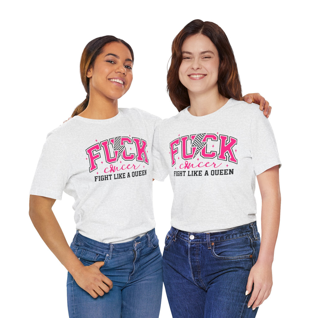 Empowering Cancer Awareness Tee, Fight Like a Queen Shirt, Inspirational Unisex T-Shirt, Bold Statement Top, Supportive Gift for Fighters