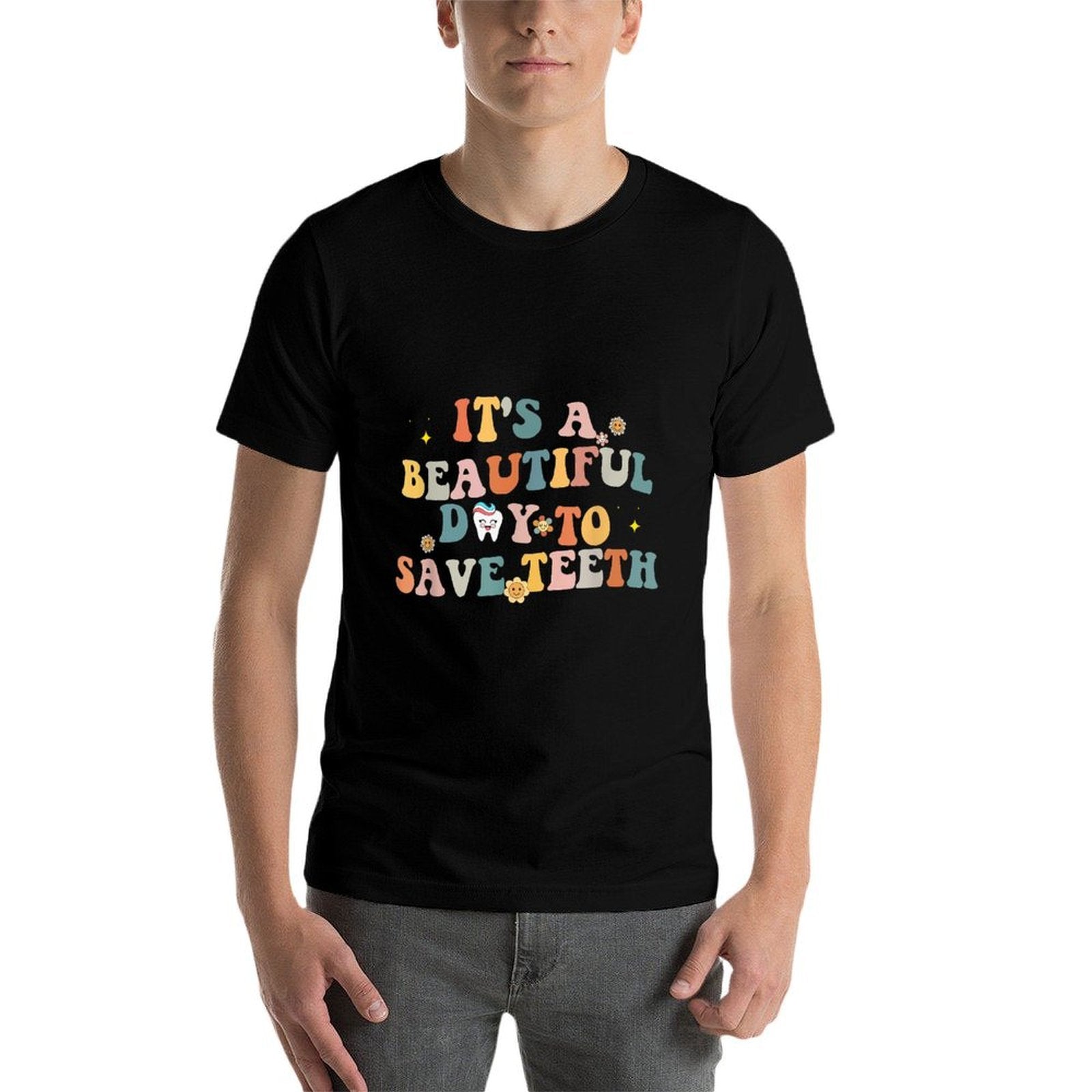 Groovy Retro Its A Beautiful Day to Saveth Funny Dental  Fade-proof Color T-Shirt