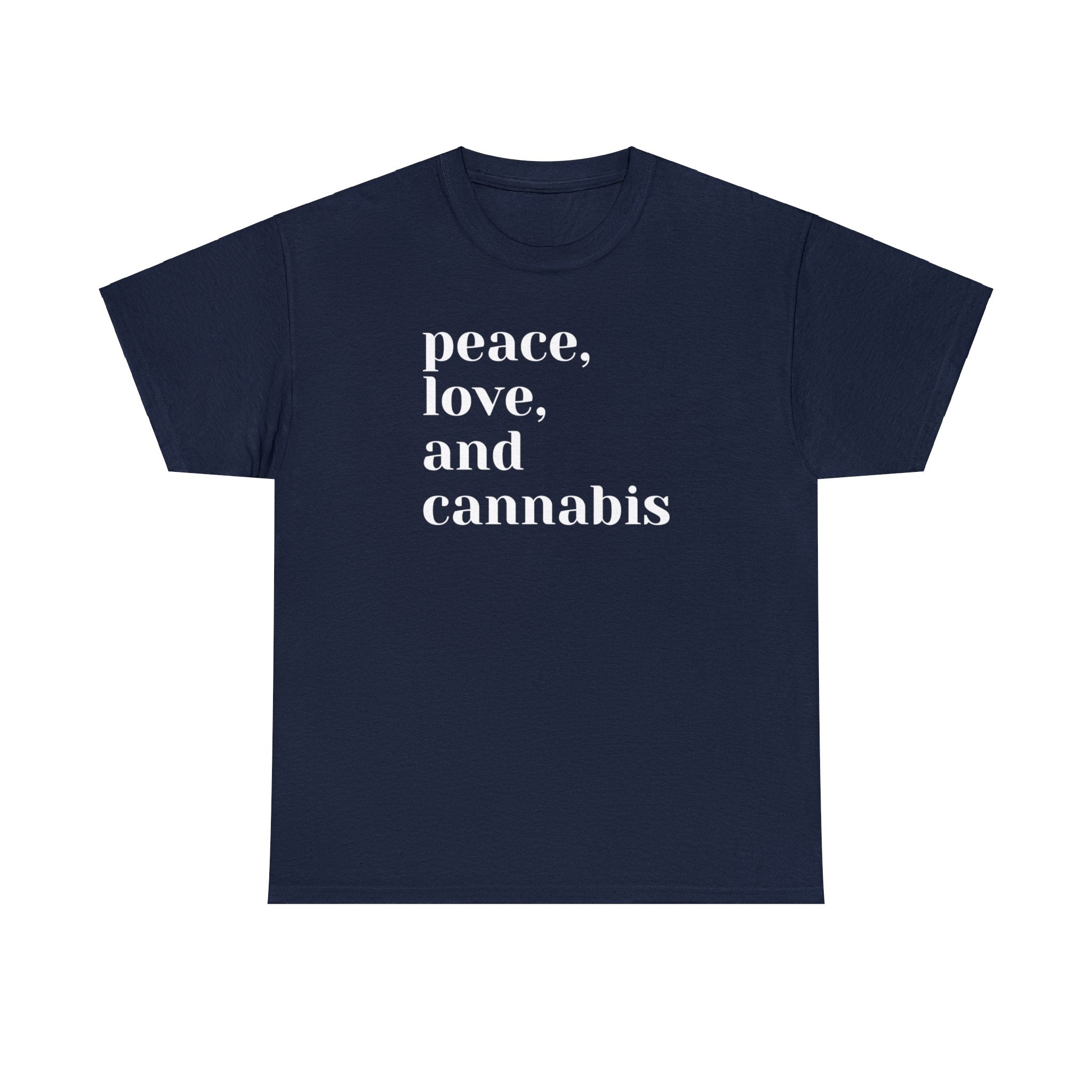 Peace, Love and Cannabis Tee