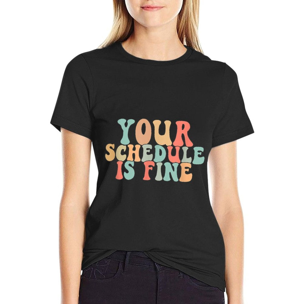 Your Schedule Is Fine - School Counselor Vintage  Durable T-Shirt