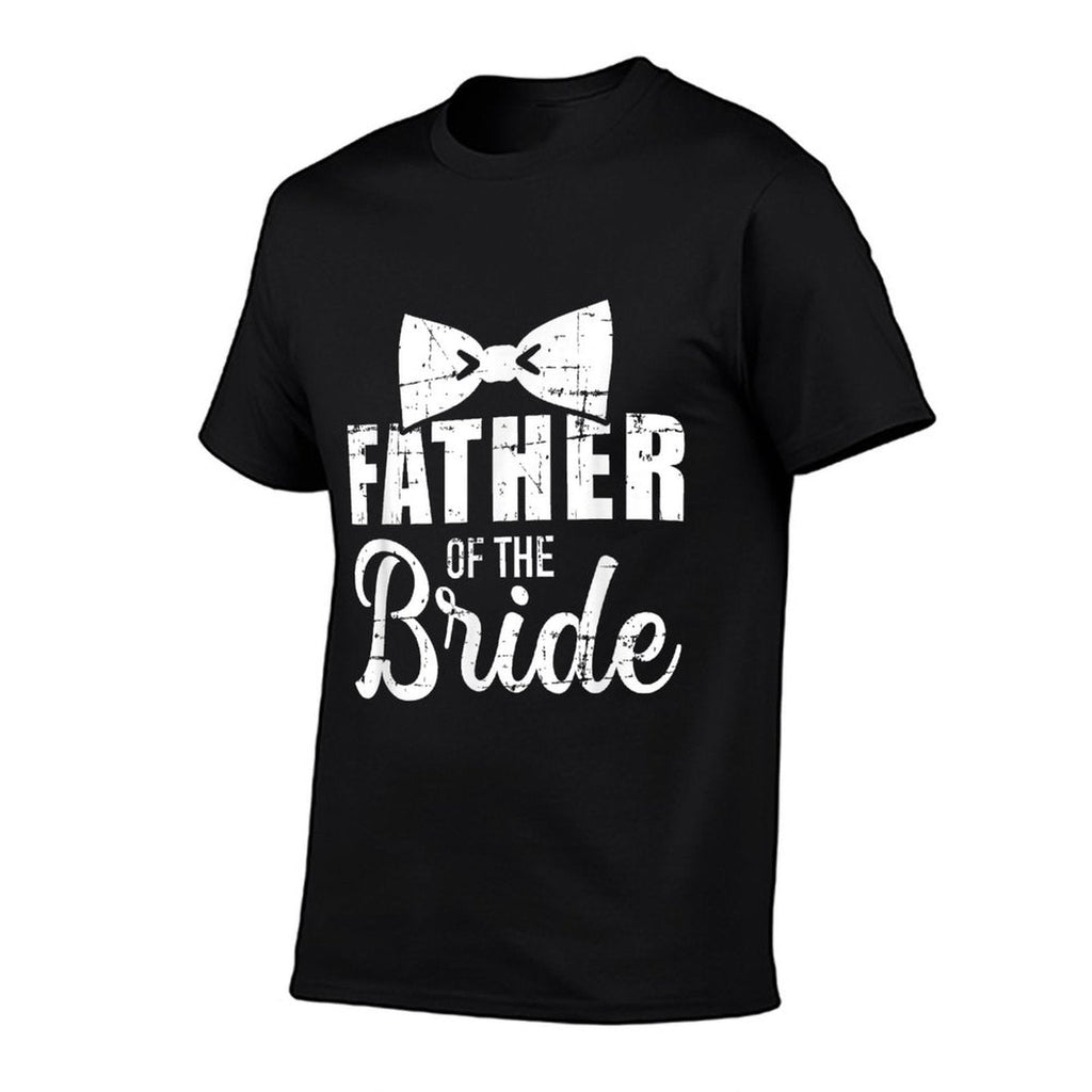 Father of The Bride Dad for Wedding Or Bachelor Party  Slim-fit Cut T-Shirt