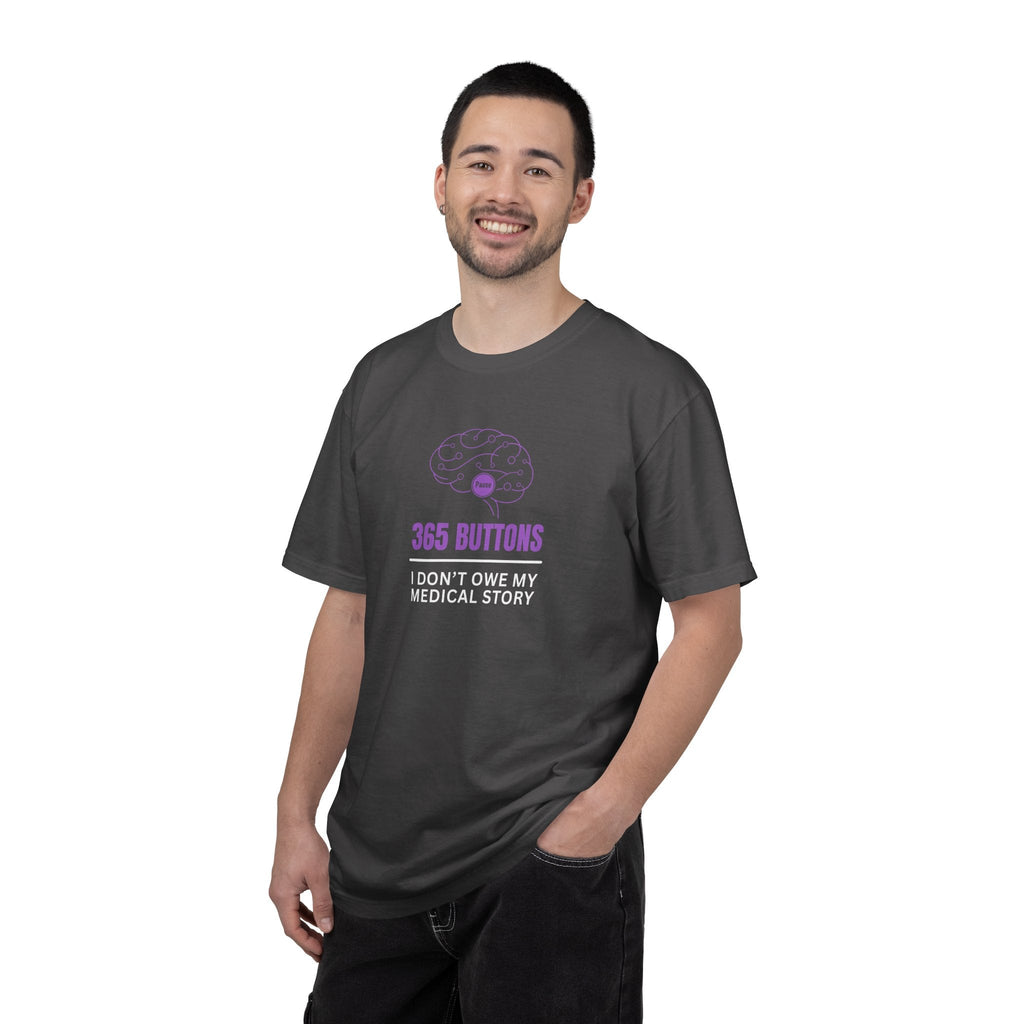 365 Buttons — I Don’t Owe My Medical Story T-Shirt
