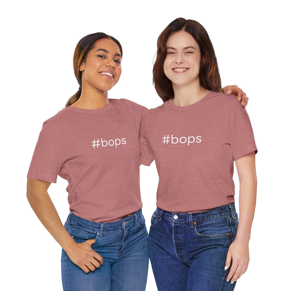 #bops Unisex High End Cotton Short Sleeve Tee