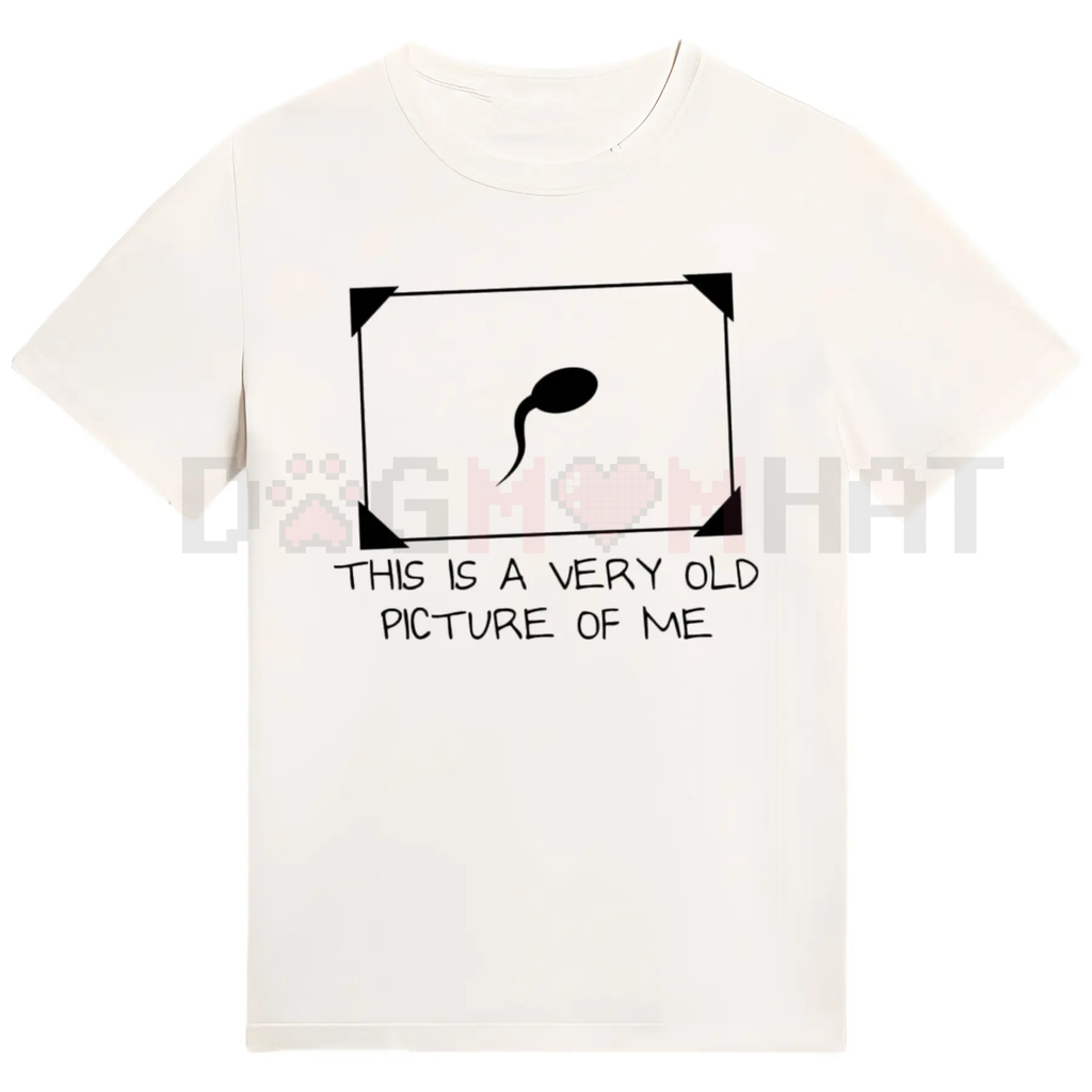 "Very Old Picture of Me" Comedy T-Shirt