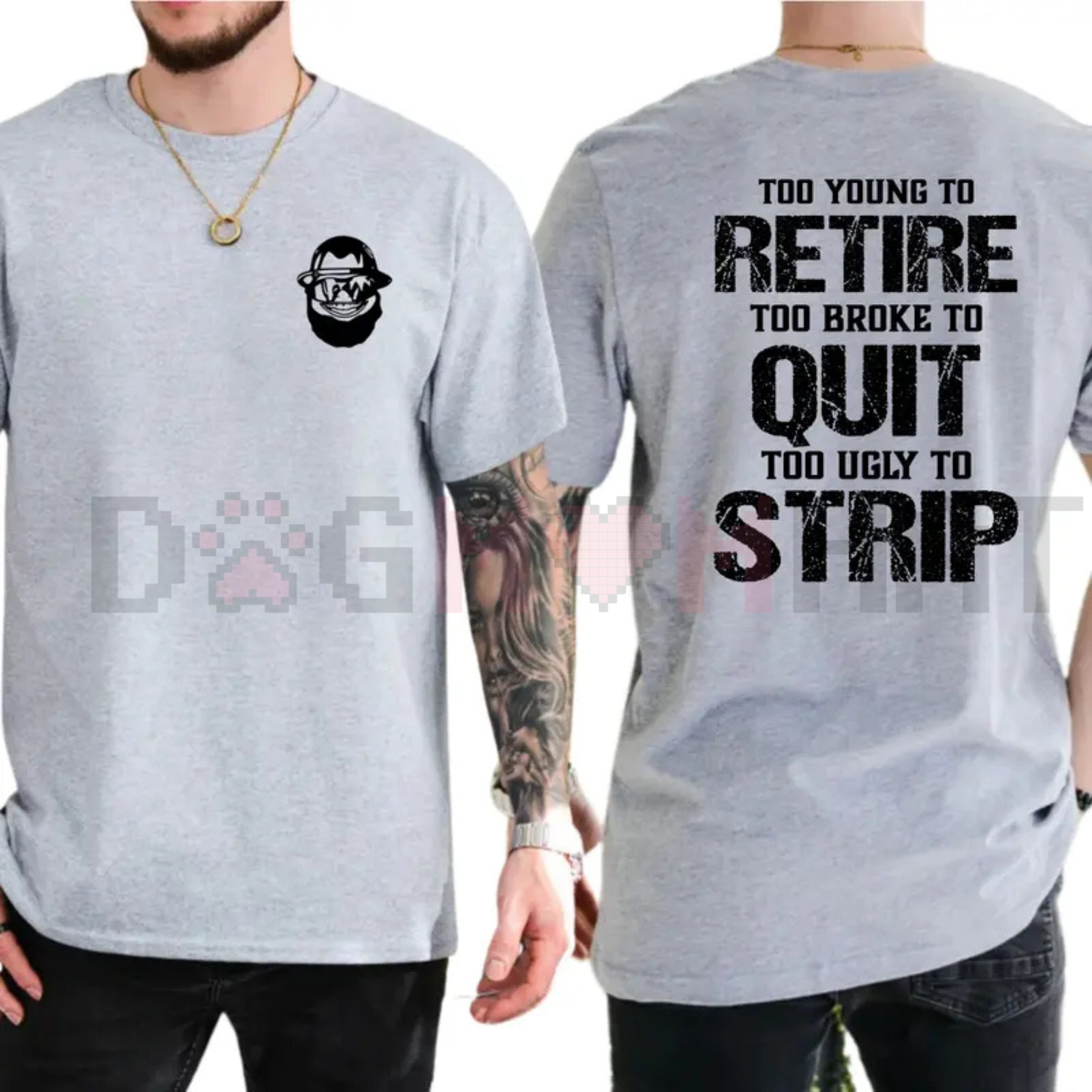 "Too Young To Retire, Too Broke To Quit" Funny T-Shirt