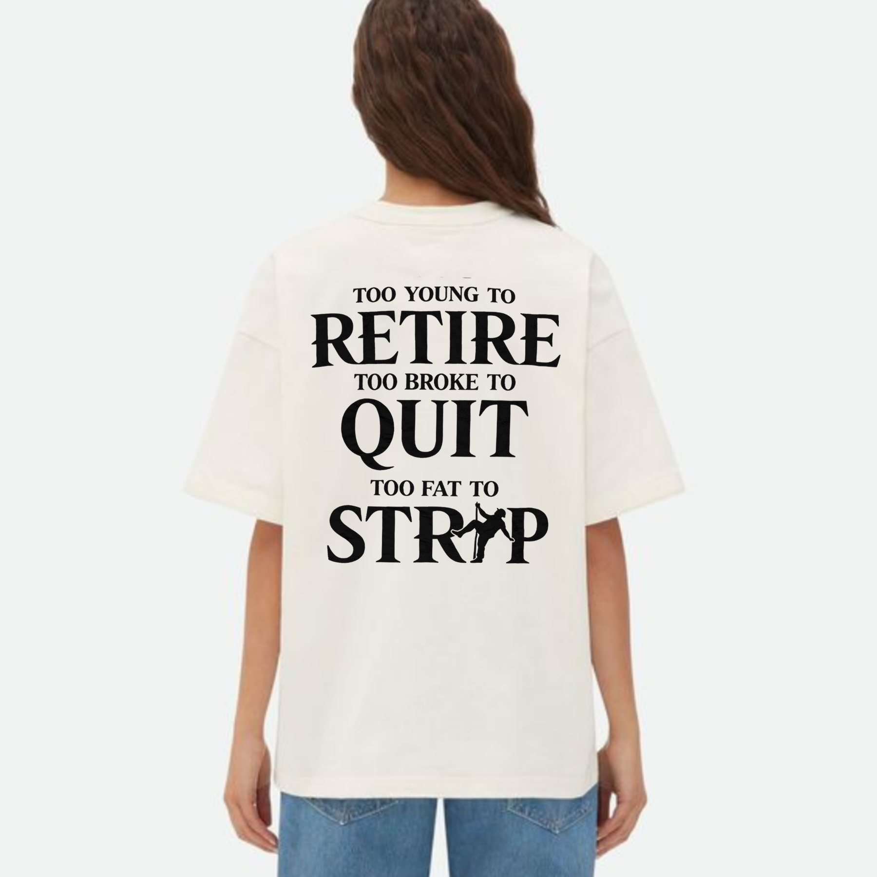 "Too Young To Retire" Funny Graphic Tee – Sarcastic Mid-Life Crisis Shirt