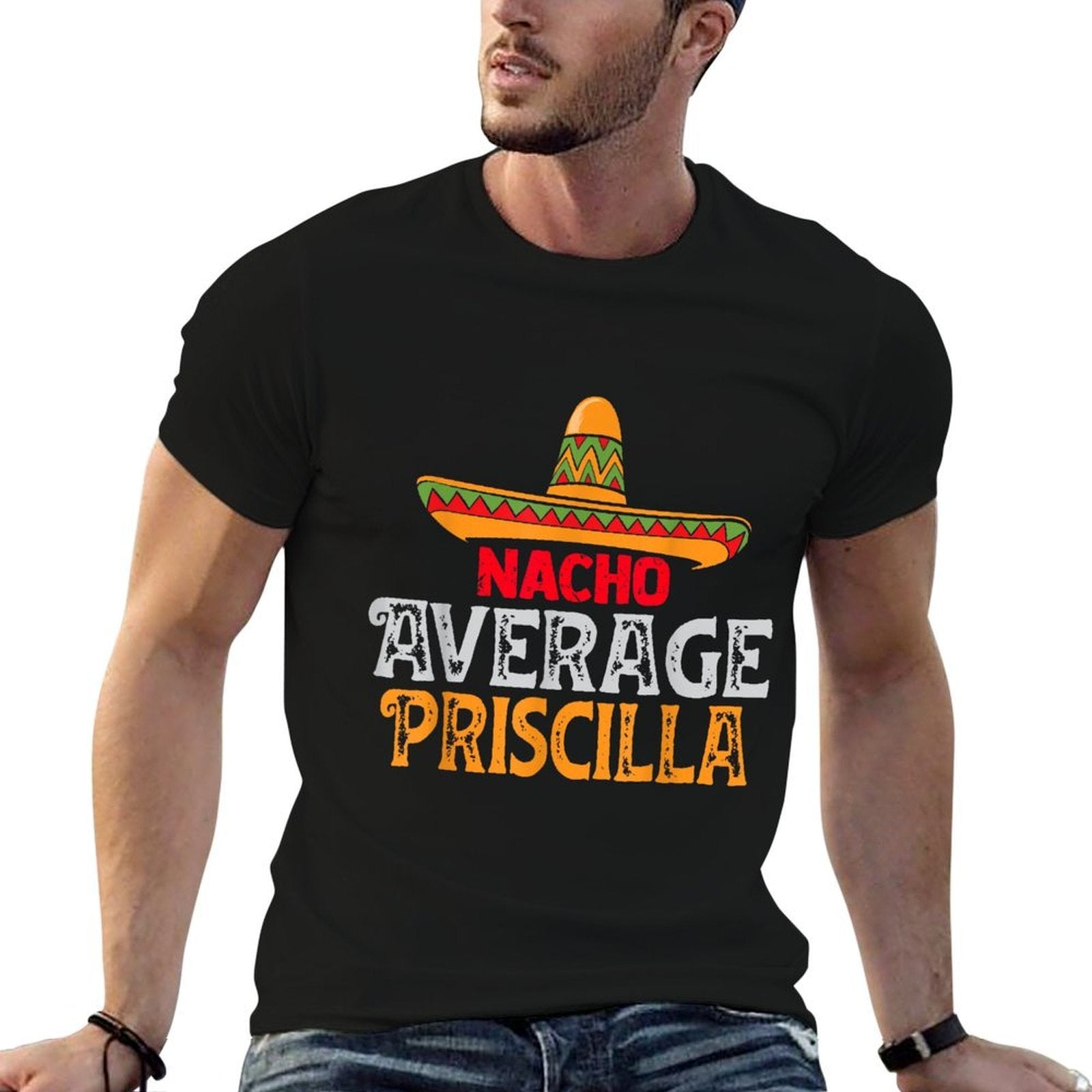 Nacho Average Priscilla Personalized Name Mexican Family  Odor-resistant T-Shirt