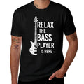 Relax The Bass Player Is Here Bass Guitar  Rolled Sleeves T-Shirt