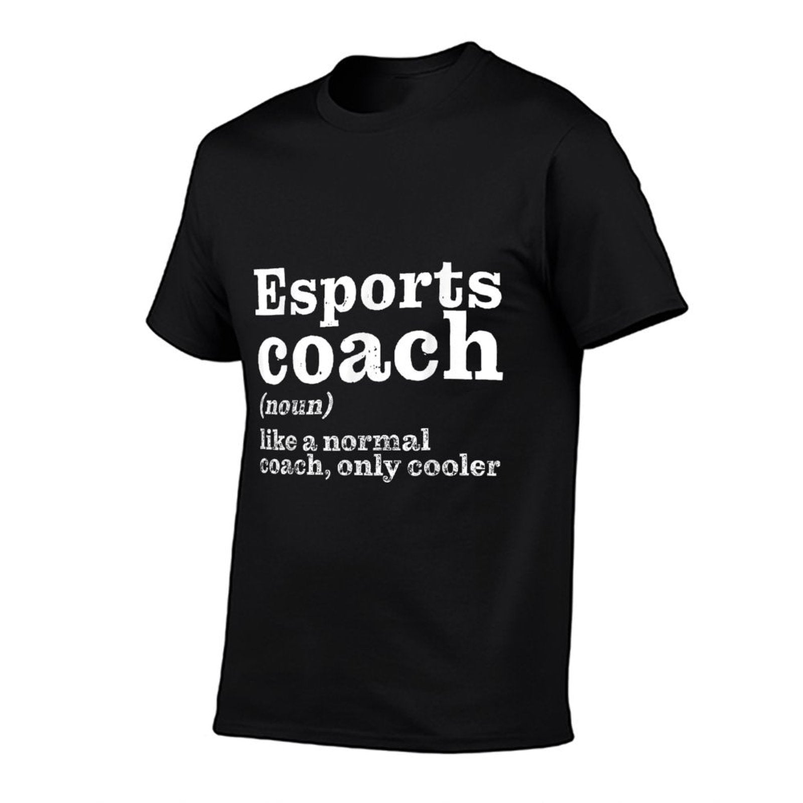 Esports Coaches Are Cooler - Funny Appreciation  Durable T-Shirt