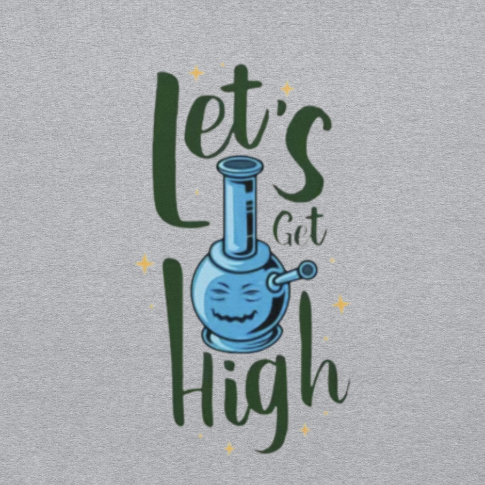 Lets Get High Hoodie