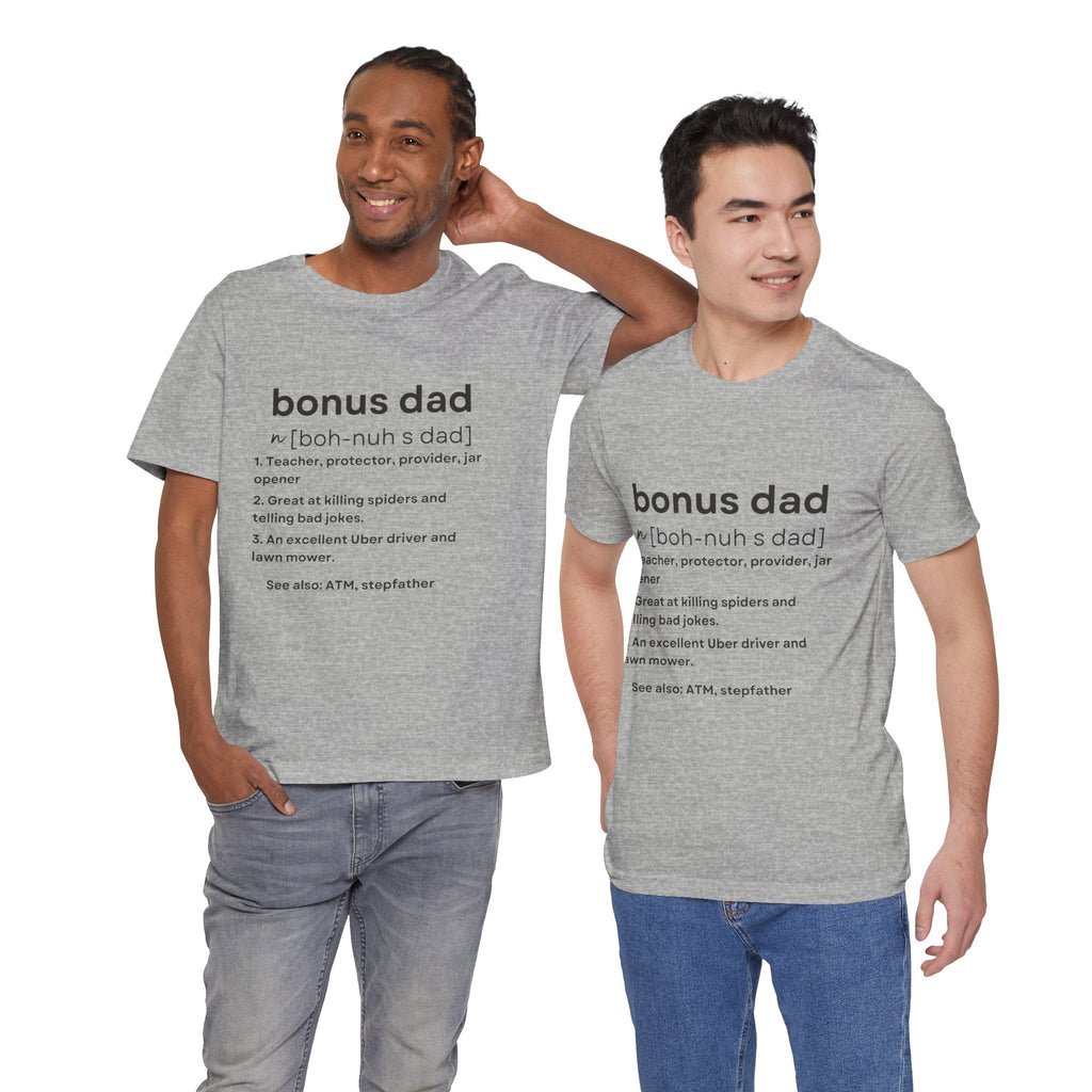 Bonus Dad Definition Tee – Funny, Heartfelt & Straight-Up Accurate