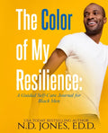 The Color of My Resilience: A Guided Self-Care Journal for Black Men - Paperback