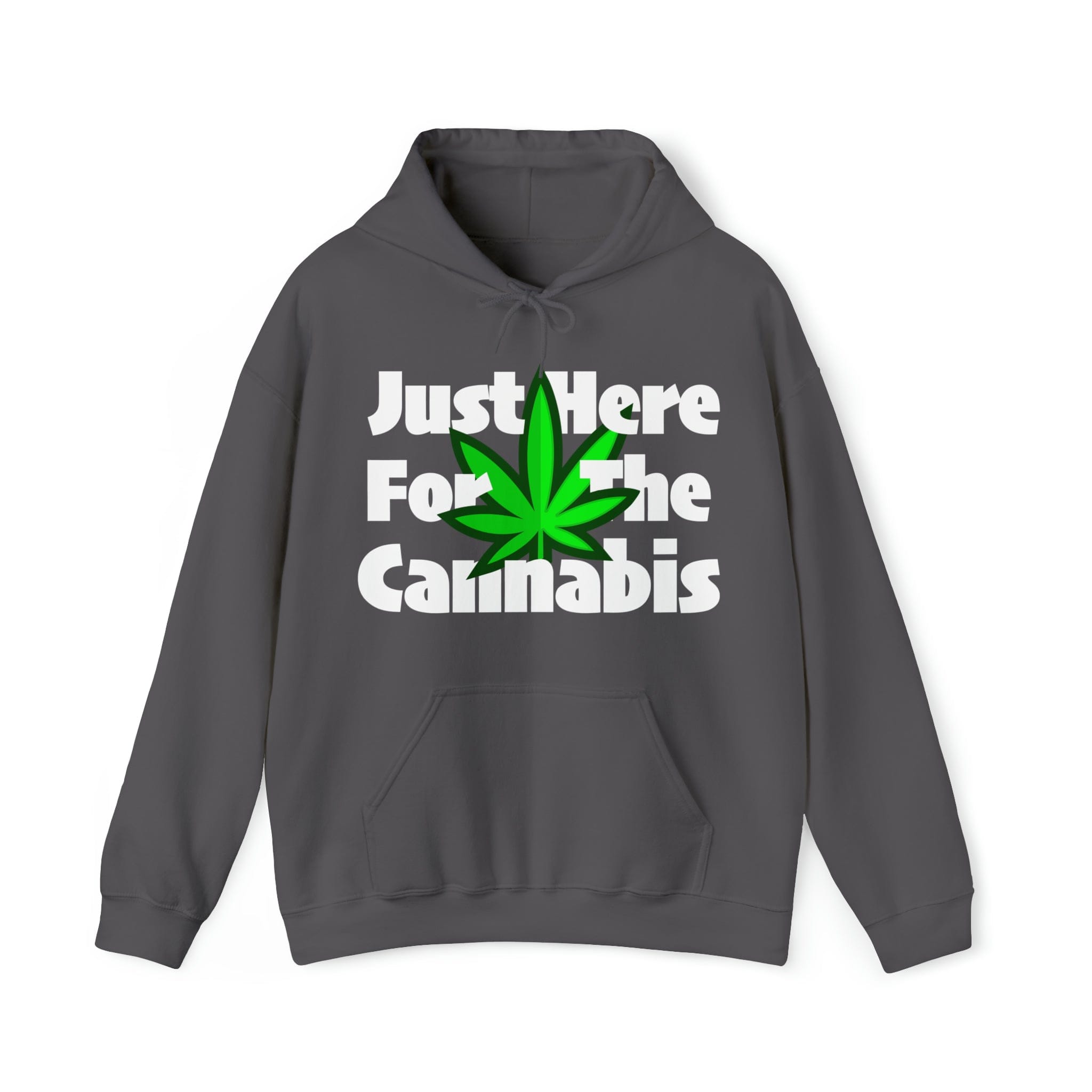 Just Here for the Cannabis Stoner Hoodie