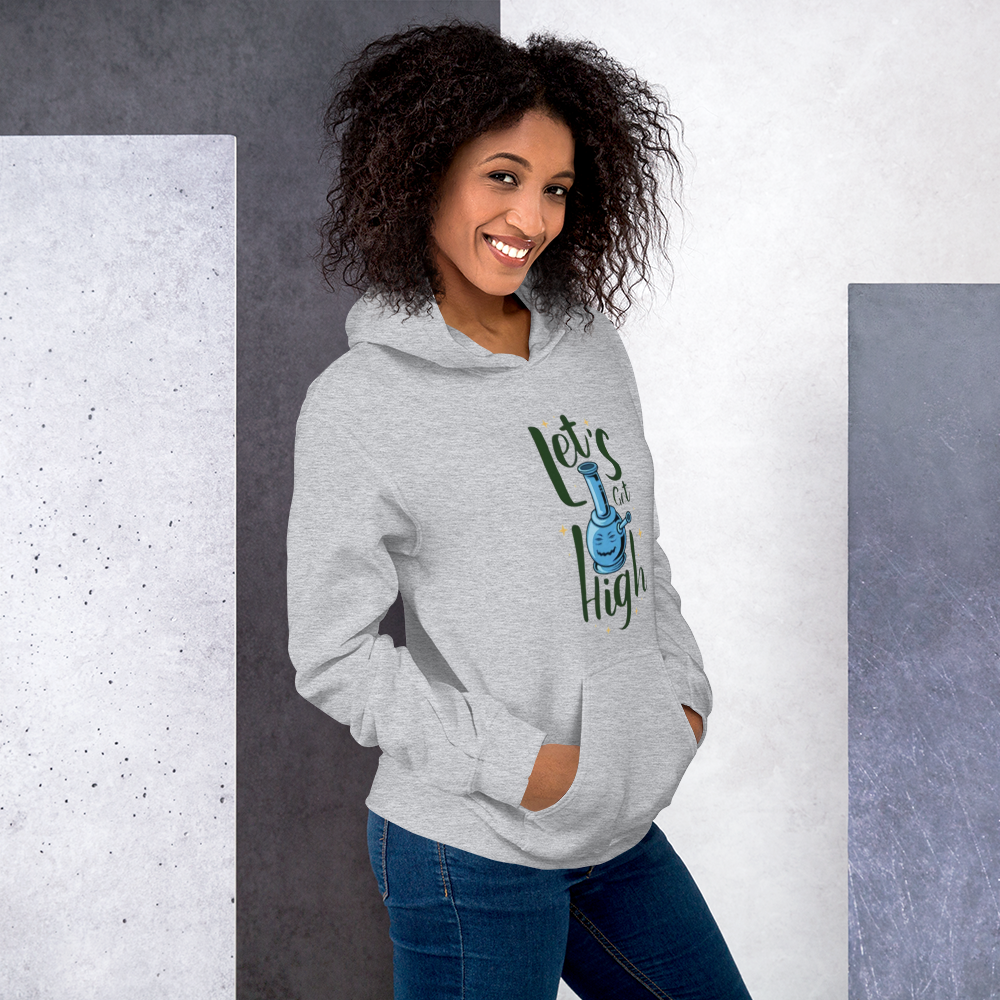 Lets Get High Hoodie