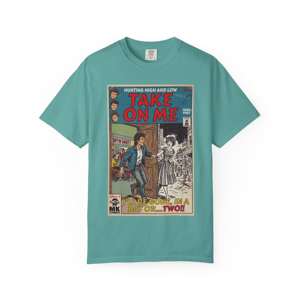 Take On Me - Unisex Comfort Colors T-shirt