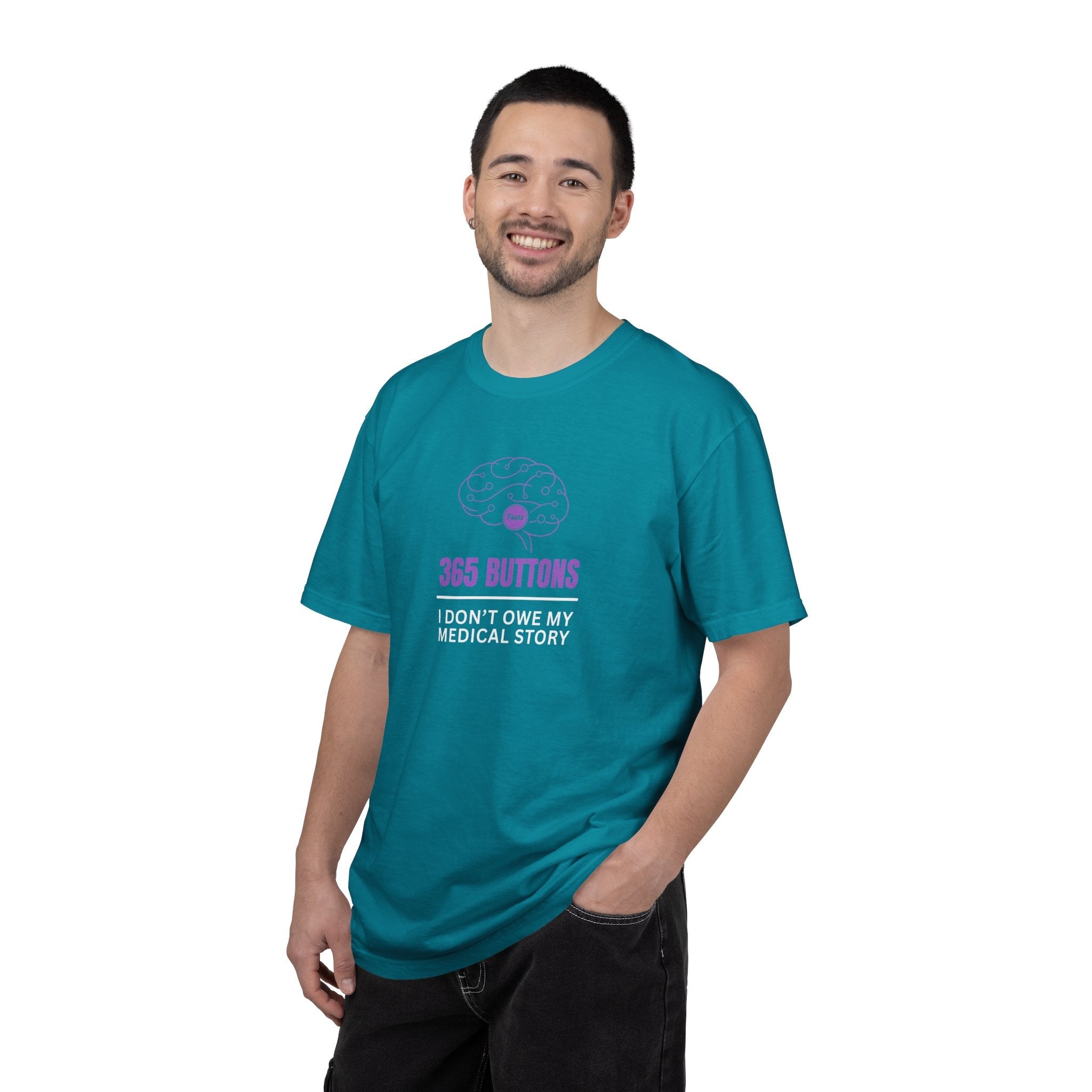 365 Buttons — I Don’t Owe My Medical Story T-Shirt