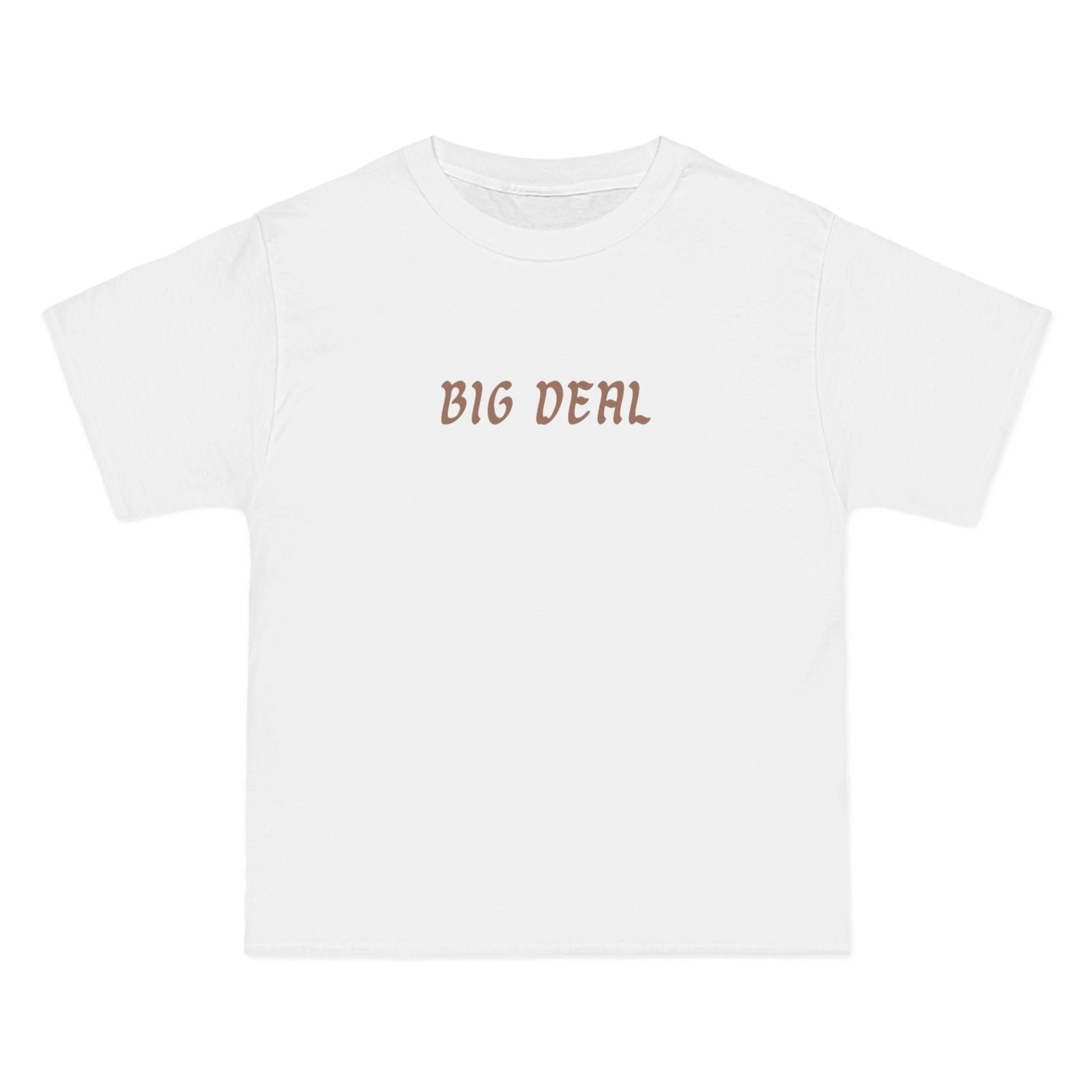 Big Deal Short-Sleeve T-Shirt, Casual Tee, Everyday Wear, Gift for Friends, Fun Statement Shirt, Trendy Fashion