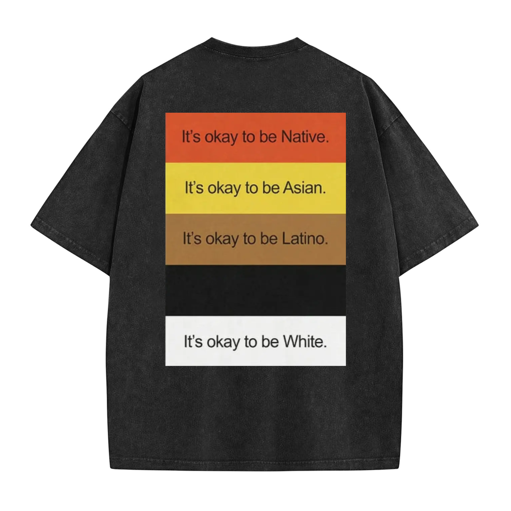 "It’s Okay To Be..." Funny Washed T-Shirt