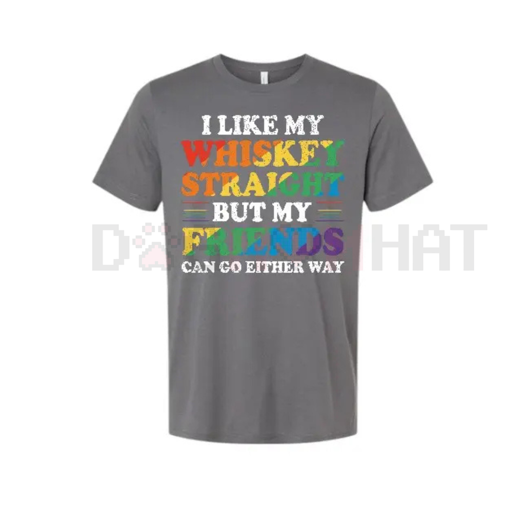 "Whisky Straight Friends Either Way" Funny Slogan T-Shirt