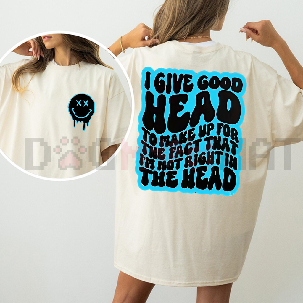 "Not Right In The Head" Funny Sarcastic T-Shirt