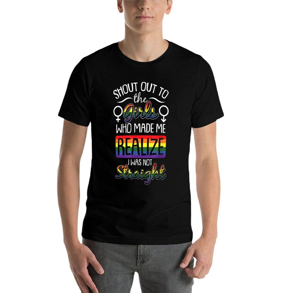 Shout Out To The Girls Gay Pride Funny Rainbow LGBT-Q Comfortable T-Shirt