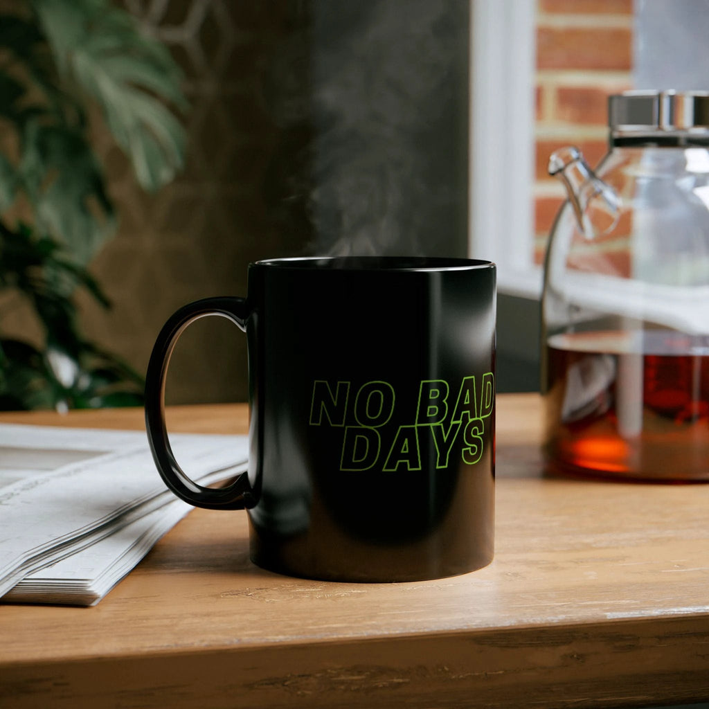 No Bad Days Black Coffee Mug - 11oz & 15oz