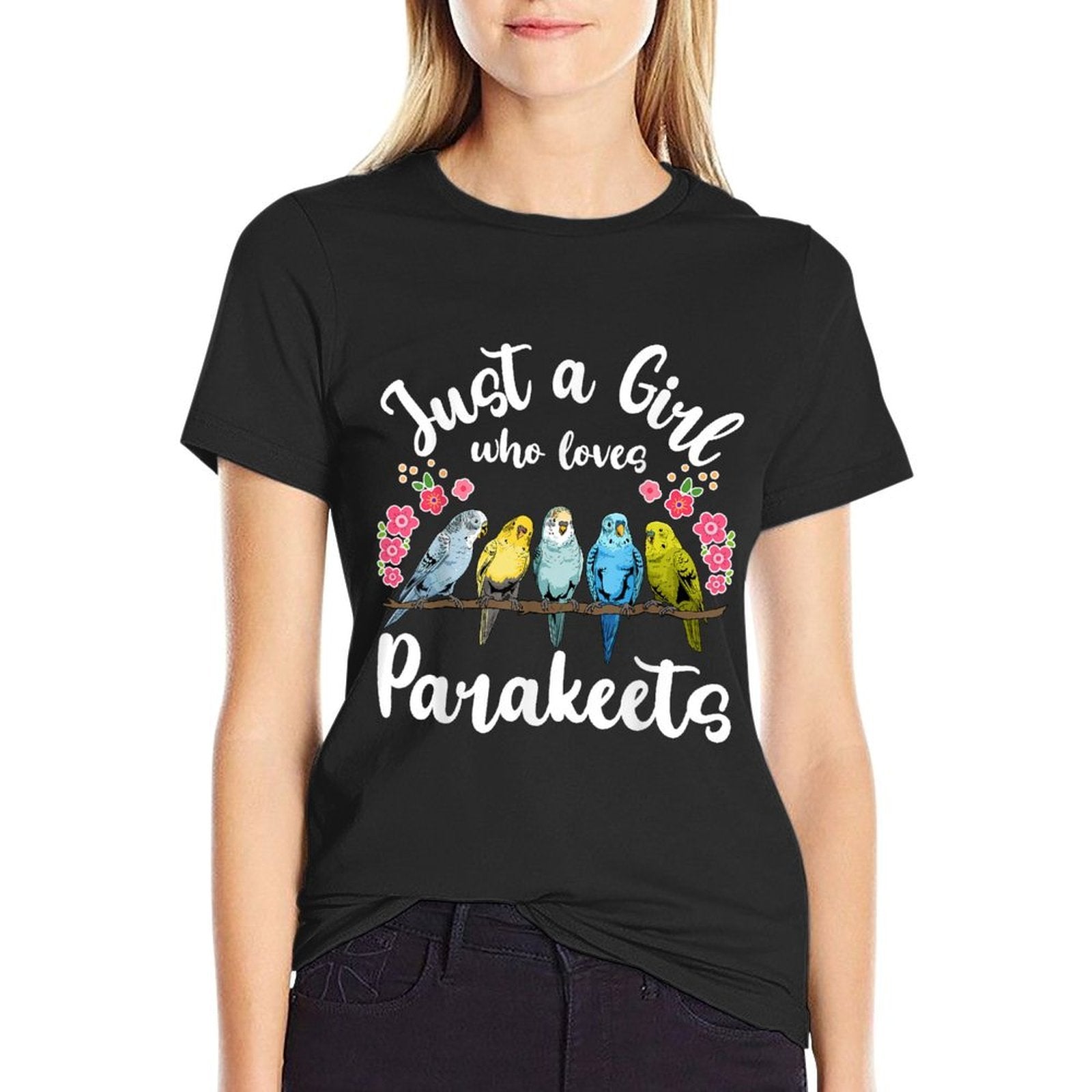 Parakeet Birds Just A Girl Who Loves Parakeets  Affordable Price T-Shirt
