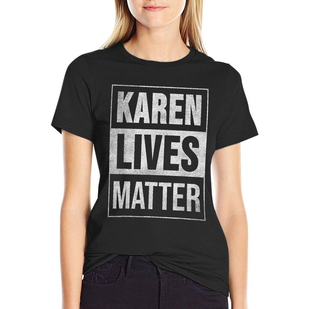Karen Lives Matter. Funny Karen Meme. Dont Blame The Name  Slim-fit Cut T-Shirt