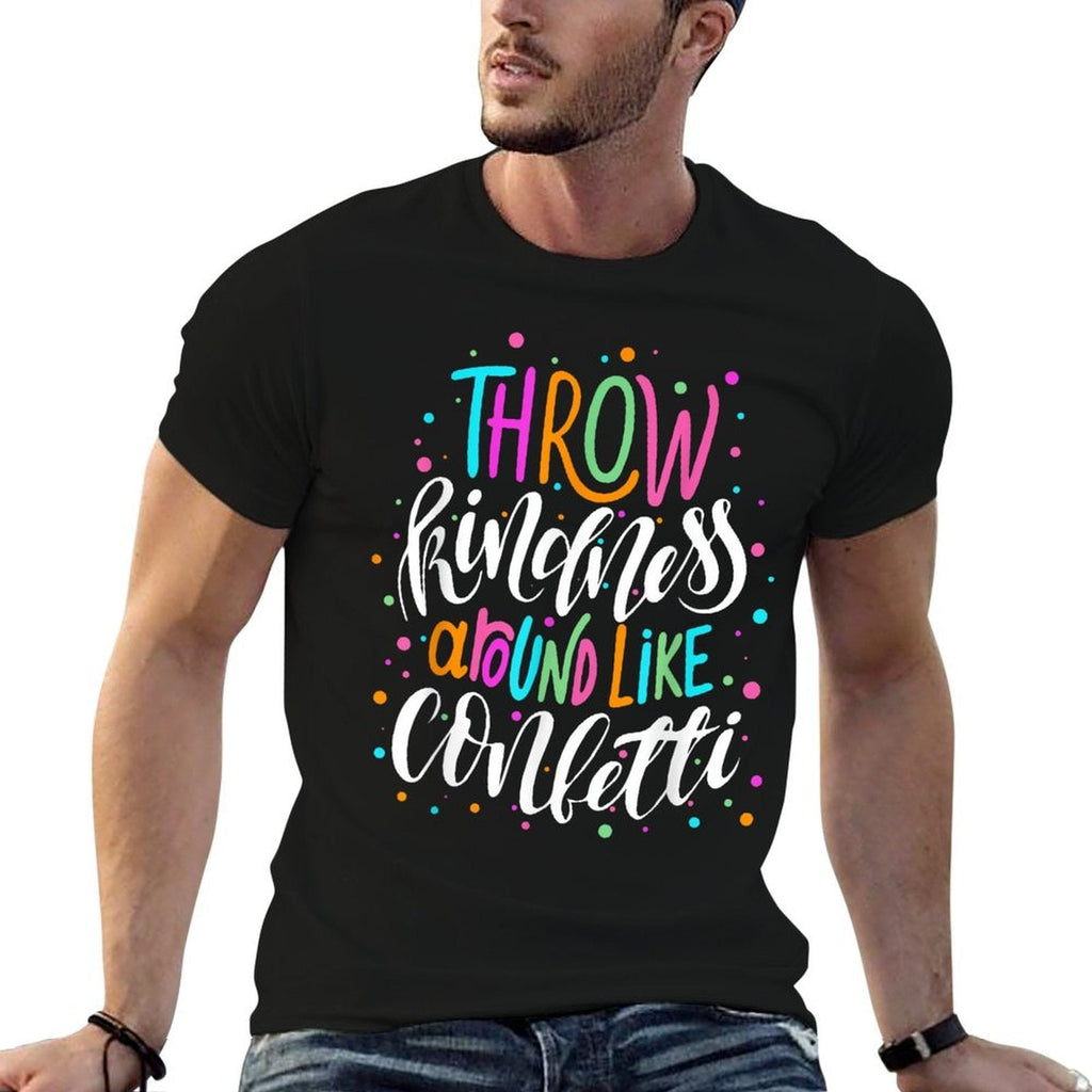 Throw Kindness Around Like Confetti Anti Bullying Unity Day  Stretchy T-Shirt