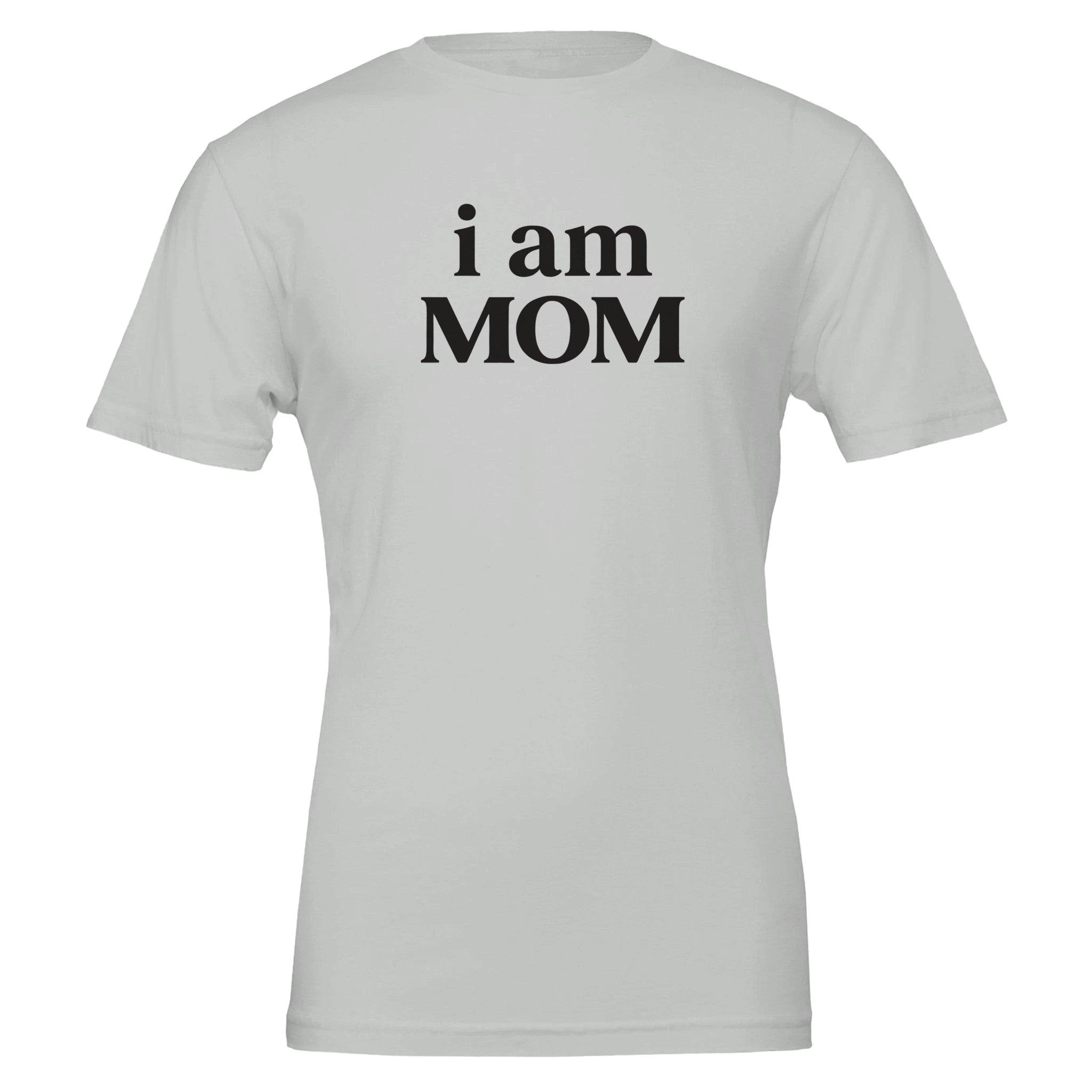 i am MOM Power Statement T-Shirt