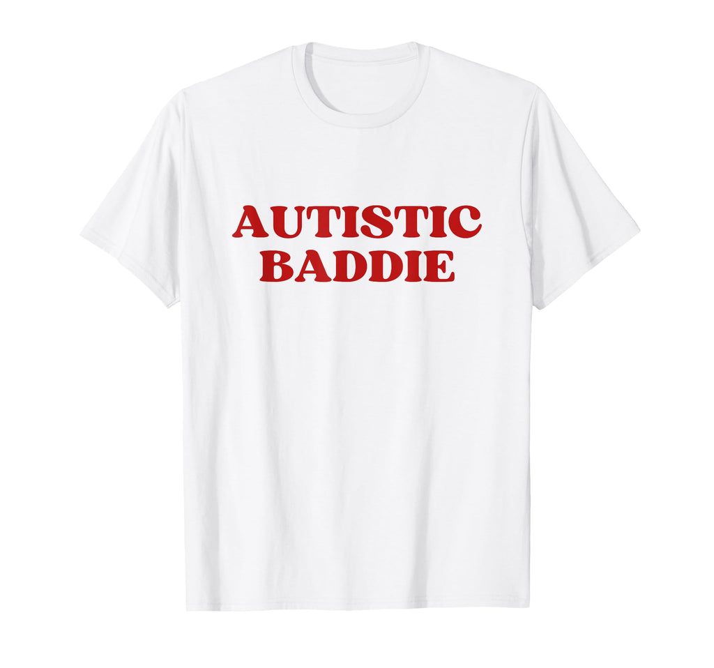 Autistic Baddie Y2K Aesthetic T-Shirt - Casual Everyday Wear for Adults