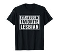 Lesbian Funny Everybody's Favorite Lesbian LGBT Women T-Shirt