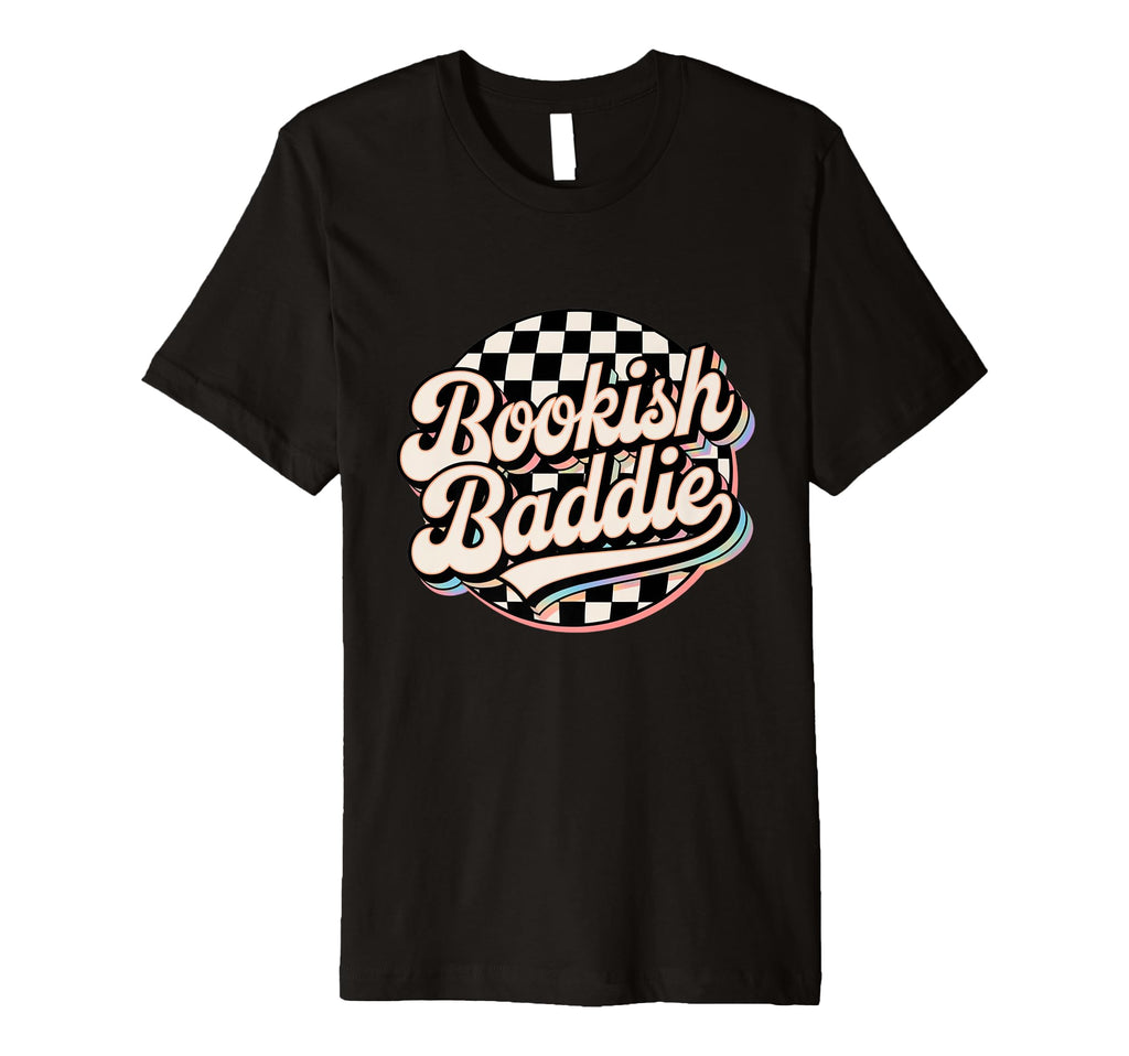 Bookish Baddie Aesthetic Typography T-Shirt - Custom Art Print Men Women
