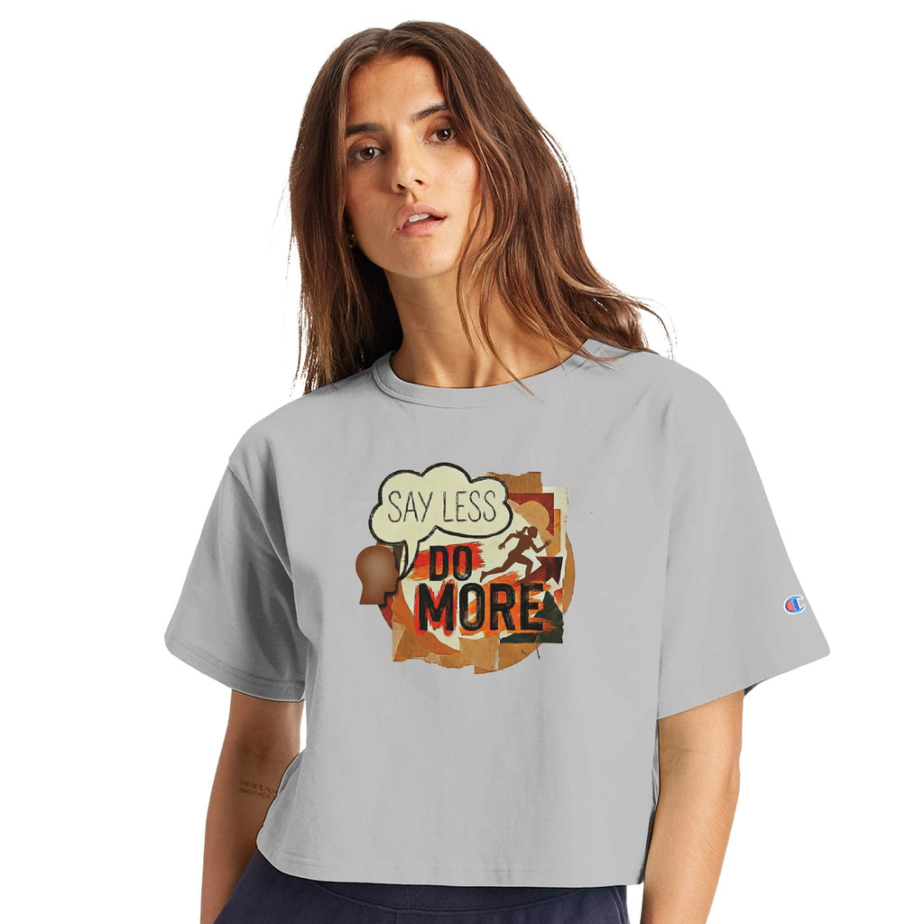 Champion Signature Say Less Do More Action Speaks Louder Than Words T-Shirt